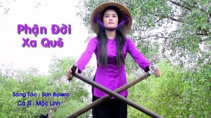 Phận Đời Xa Quê - MV đầu tay của ca sĩ Mộc Linh