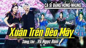 Ca khúc 'Xuân trên đèo mây' sẽ chính thức phát hành trên YouTube vào tối 15/4/2021