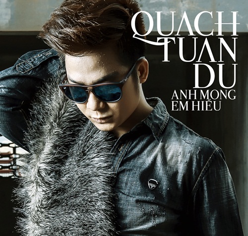 Album mới của Quách Tuấn Du: "Anh mong em hiểu"